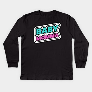 baby momma Kids Long Sleeve T-Shirt